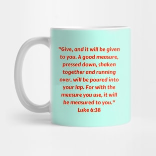 Bible Verse Luke 6:38 Mug